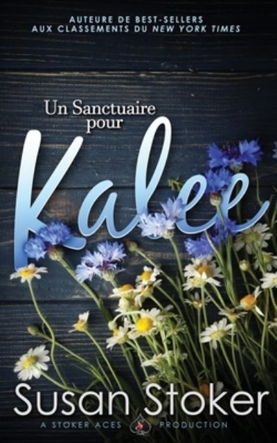 Cover for Susan Stoker · Un Sanctuaire pour Kalee (Paperback Book) (2022)