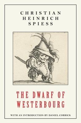 Cover for Christian Heinrich Spiess · The Dwarf of Westerbourg (Paperback Bog) (2020)