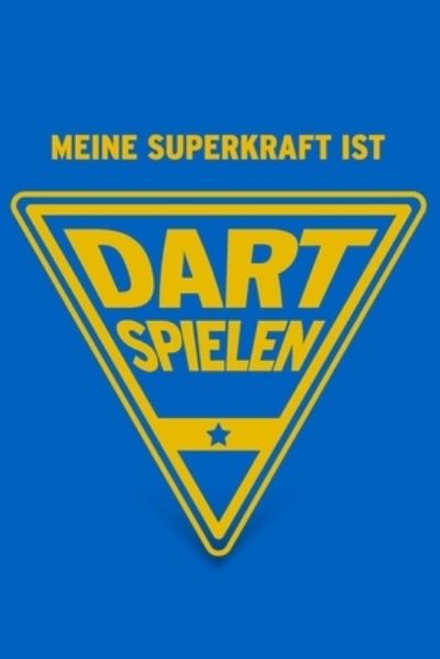 Cover for Herz Geschenkbuch · Meine Superkraft ist Dart spielen (Paperback Book) (2019)