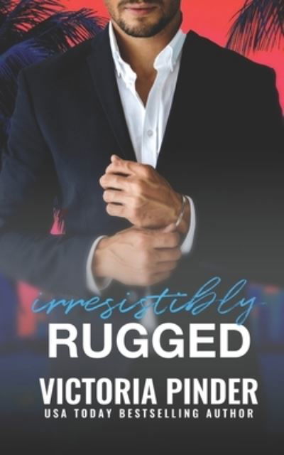 Cover for Victoria Pinder · Irresistibly Rugged (Paperback Book) (2020)