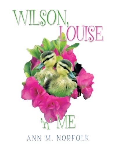 Cover for Ann M Norfolk · Wilson, Louise 'N' Me (Paperback Book) (2020)