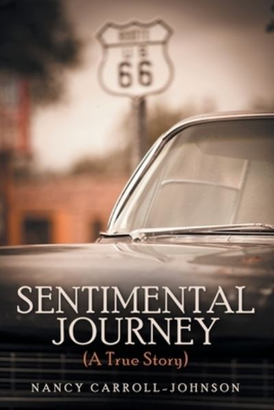 Cover for Nancy Carroll-Johnson · Sentimental Journey (A True Story) (Paperback Book) (2021)