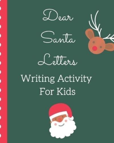 Cover for Mary Miller · Dear Santa Letters Writing Activity For Kids (Paperback Book) (2019)