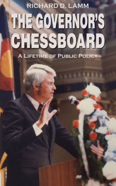 Cover for Richard D. Lamm · The Governor's Chessboard: A Lifetime of Public Policy (Paperback Book) (2019)