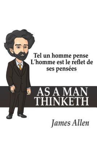 Cover for Allen, James (La Trobe University Victoria) · Tel un homme pense: L'homme est le reflet de ses pens?es (Paperback Book) (2017)