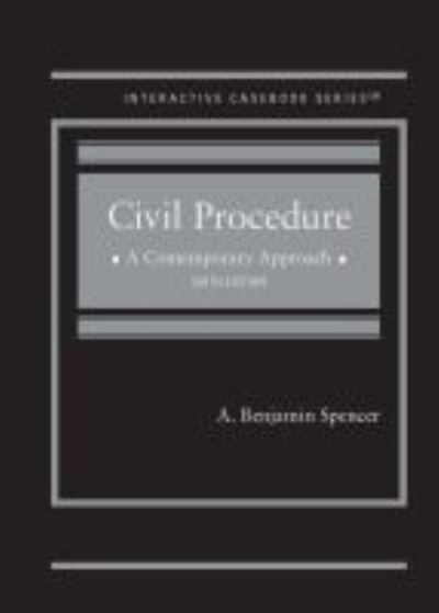 Cover for A. Benjamin Spencer · Civil Procedure: A Contemporary Approach - CasebookPlus - Interactive Casebook Series (Inbunden Bok) [6 Revised edition] (2021)