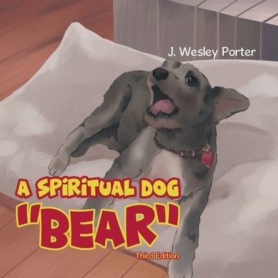 Cover for J Wesley Porter · A Spiritual Dog Bear (Paperback Book) (2021)