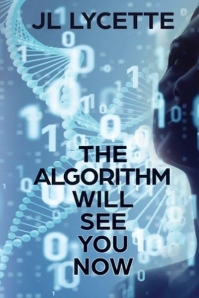 Cover for Jl Lycette · Algorithm Will See You Now (Book) (2023)