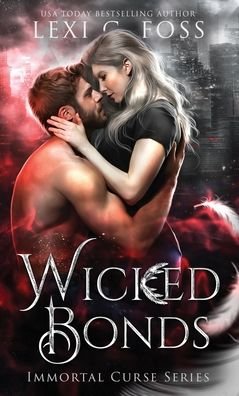 Cover for Lexi C Foss · Wicked Bonds (Hardcover bog) (2021)