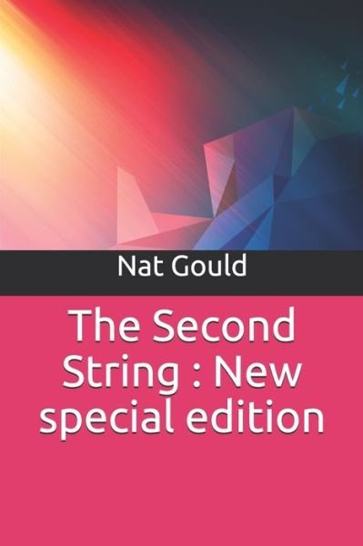 The Second String - Nat Gould - Books - Independently Published - 9781708412494 - November 14, 2019
