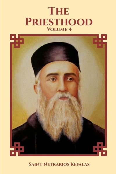 Cover for St George Monastery · St Nektarios of Aegina Writings Volume 4 The Priesthood (Paperback Book) (2020)