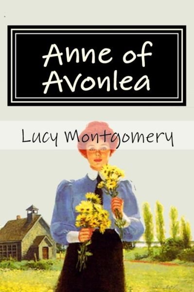 Cover for Lucy Maud Montgomery · Anne of Avonlea (Taschenbuch) (2018)