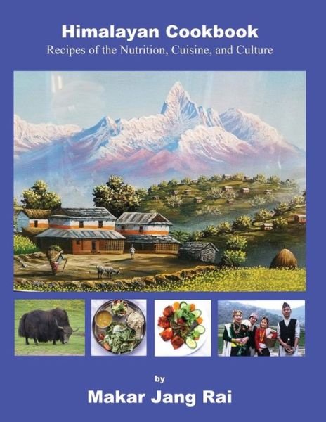 Cover for Makar Jang Rai · Himalayan Cookbook (Taschenbuch) (2018)