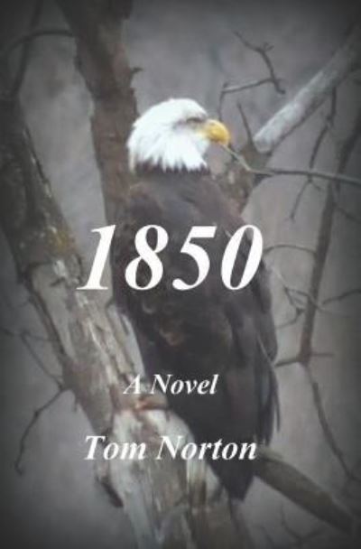 1850 - Tom Norton - Books - Independently Published - 9781726782494 - October 6, 2018