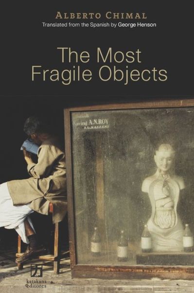 Cover for Alberto Chimal · The Most Fragile Objects (Paperback Book) (2020)