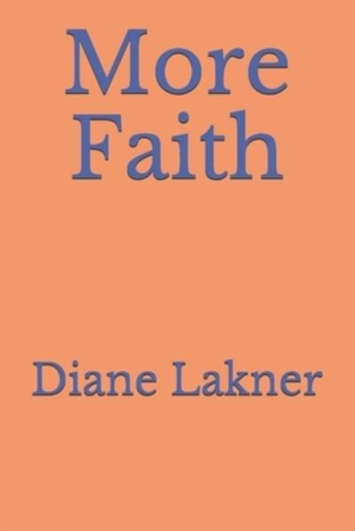 Cover for Diane Lakner · More Faith (Paperback Book) (2020)