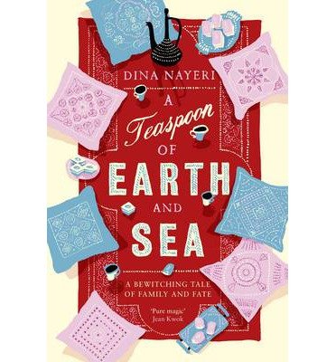 Cover for Dina Nayeri · A Teaspoon of Earth and Sea (Paperback Bog) [Main - Print on Demand edition] (2013)
