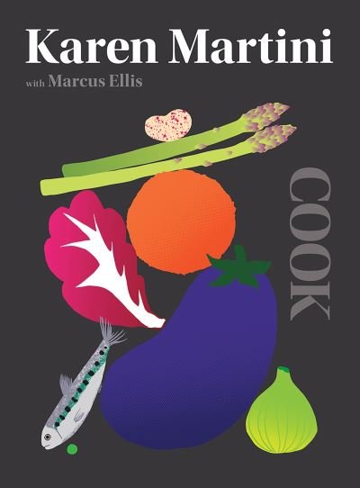 Cover for Karen Martini · COOK: The Only Book You Need in the Kitchen (Hardcover Book) [Charcoal edition] (2022)