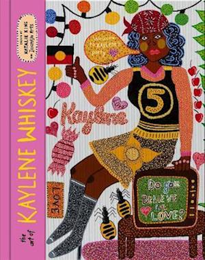 Cover for The Art of Kaylene Whiskey: Do You Believe in Love? (Hardcover Book) (2026)
