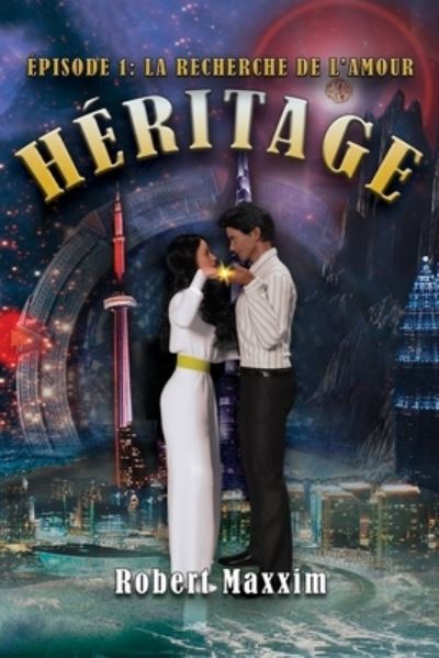 Cover for Robert Maxxim · Heritage Episode 1: La Recherhe De L'Amour (Paperback Book) (2020)