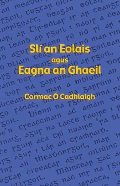 Cover for Cormac O Cadhlaigh · Sli an Eolais agus Eagna an Ghaeil (Paperback Book) [Irish edition] (2013)