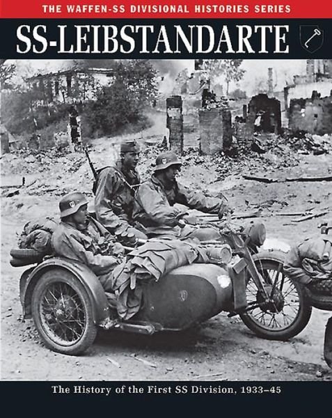 Cover for Rupert Butler · SS-Leibstandarte: The History of the First SS Division, 1933–45 - The Waffen-SS Divisional Histories (Paperback Book) (2015)