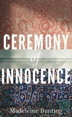 Cover for Madeleine Bunting · Ceremony of Innocence (Hardcover Book) (2021)