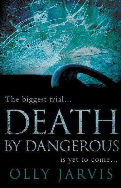 Cover for Olly Jarvis · Death by Dangerous (Paperback Book) (2015)