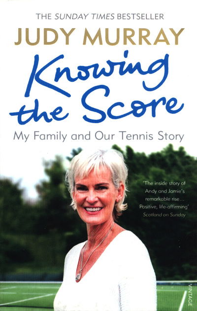 Cover for Judy Murray · Knowing the Score: My Family and Our Tennis Story (Paperback Book) (2018)