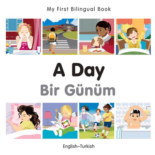 Cover for Milet Publishing · My First Bilingual Book -  A Day (English-Turkish) - My First Bilingual Book (Board book) (2015)