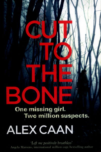 Cover for Alex Caan · Cut to the Bone: A Dark and Gripping Thriller - A Riley and Harris Thriller (Pocketbok) (2016)