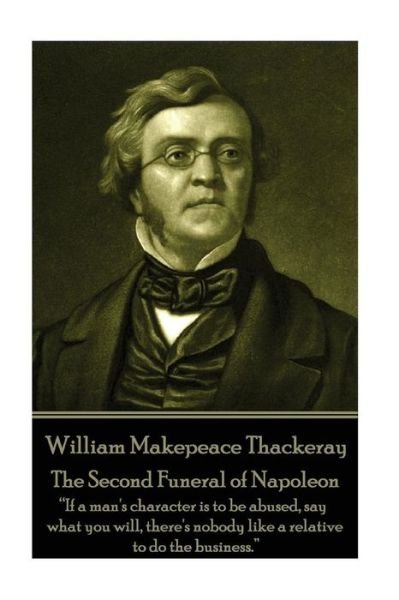 Cover for William Makepeace Thackeray · William Makepeace Thackeray - The Second Funeral of Napoleon (Paperback Book) (2017)