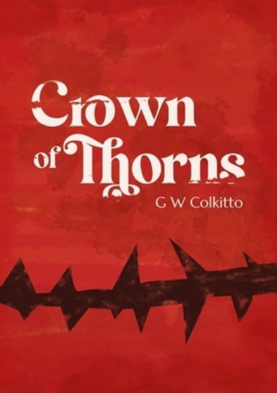 Cover for GW Colkitto · Crown of Thorns (Pocketbok) (2024)