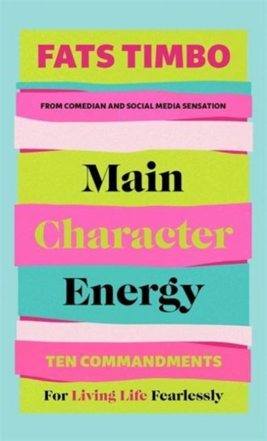 Cover for Fats Timbo · Main Character Energy: An Empowering Guide From TikTok Megastar Fats Timbo (Hardcover Book) (2023)