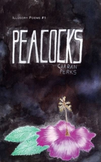 Cover for Ciaran Perks · Peacocks (Pocketbok) (2020)