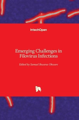 Cover for Samuel Ikwaras Okware · Emerging Challenges in Filovirus Infections (Hardcover Book) (2020)