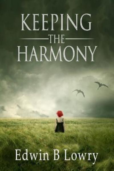 Cover for Edwin B Lowry · Keeping The Harmony (Paperback Book) (2018)