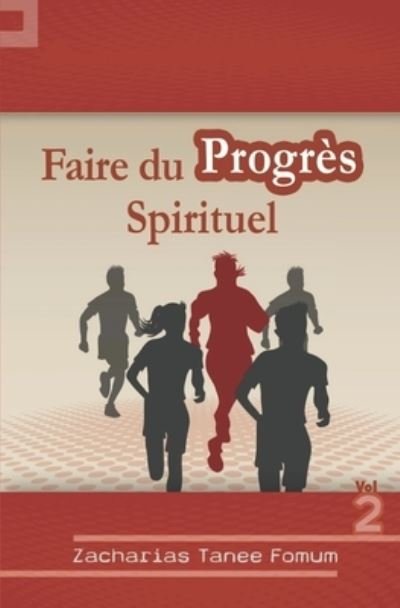 Cover for Zacharias Tanee Fomum · Faire du Progres Spirituel (volume 2) (Paperback Book) (2019)