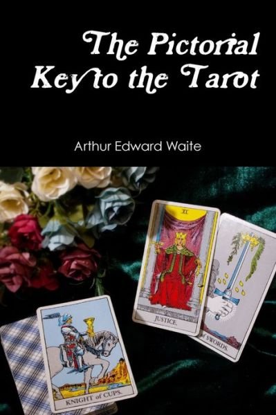 Cover for Arthur Edward Waite · The Pictorial Key to the Tarot (Taschenbuch) (2019)