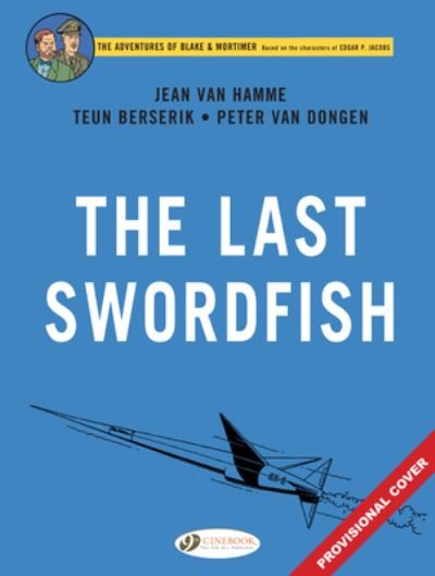 Cover for Jean Van Hamme · Blake &amp; Mortimer Vol. 28: The Last Swordfish (Paperback Bog) (2022)