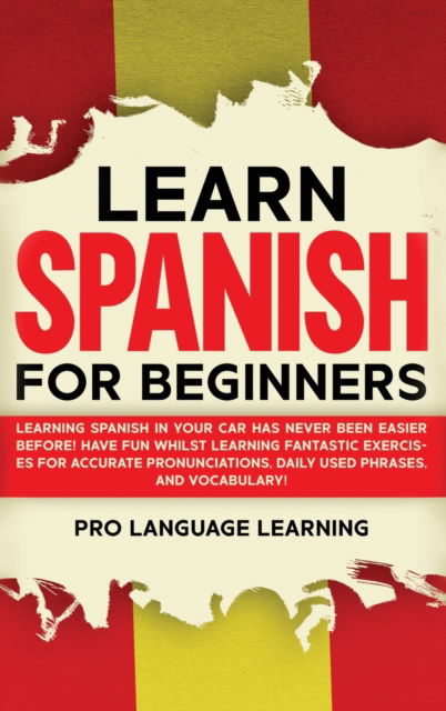 Cover for Pro Language Learning · Learn Spanish for Beginners (Hardcover Book) (2021)