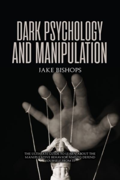 Cover for Jake Bishops · Dark Psychology and Manipulation (Paperback Book) (2021)