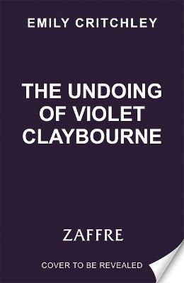 Cover for Emily Critchley · The Undoing of Violet Claybourne (Taschenbuch) (2024)