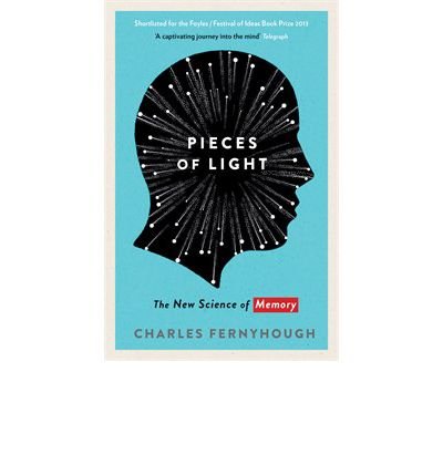 Cover for Charles Fernyhough · Pieces of Light: The new science of memory (Paperback Book) [Main edition] (2013)