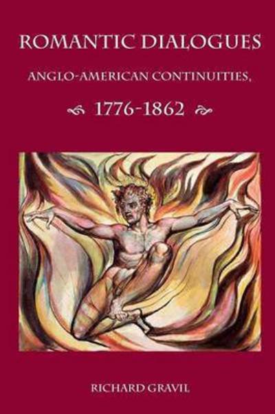 Cover for Gravil, Richard, Ed · Romantic Dialogues: Anglo-american Continuities, 1776-1862 (Paperback Book) (2015)
