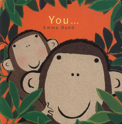 Cover for Emma Dodd · You... - Emma Dodd Series (Board book) (2011)