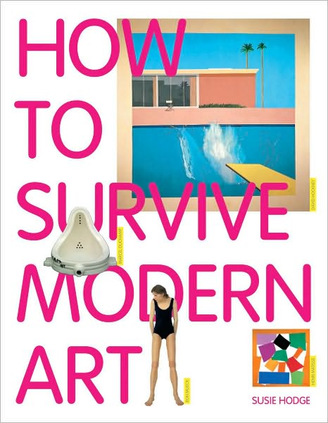 Cover for Susie Hodge · How to Survive Modern Art (Taschenbuch) (2009)