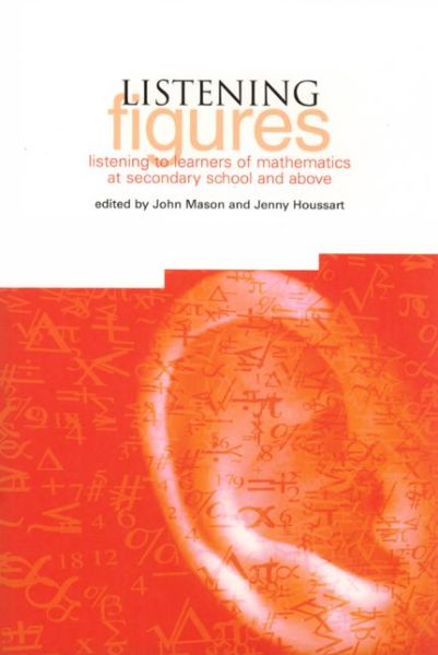 Listening Figures: Listening to Learners of Mathematics at Secondary School and Above - Alan Graham - Kirjat - Institute of Education Press - 9781858564494 - keskiviikko 1. huhtikuuta 2009