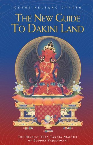 Cover for Geshe Kelsang Gyatso · The New Guide to Dakini Land: The Highest Yoga Tantra Practice of Buddha Vajrayogini (Paperback Bog) [Third Edition, Revised edition] (2013)