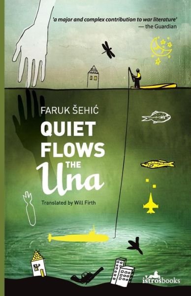Cover for Faruk Sehic · Quiet Flows the UNA (Paperback Book) (2016)